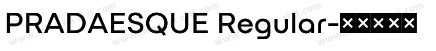 PRADAESQUE Regular字体转换
